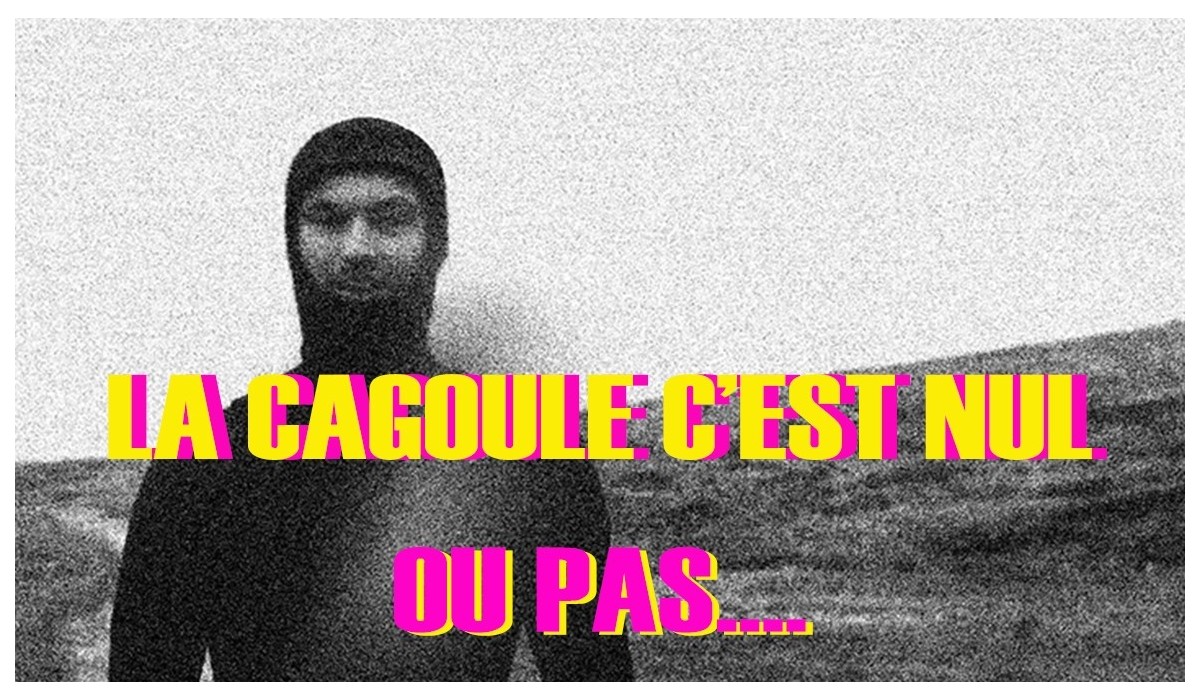 LA CAGOULE C'EST NUL ..... OU PAS !!!